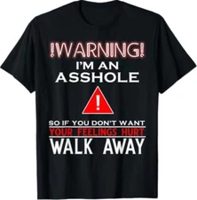 Warning I'm An A So If You Don't Want Your Feelings T-Shirt