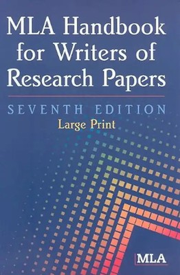 MLA Handbook for Writers of Research Papers (MLA Handbook for Writers of Researc