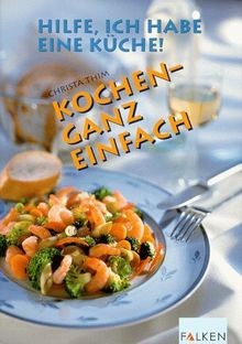 Kochen, ganz einfach von Christa Thim | Buch | Zustand sehr gut