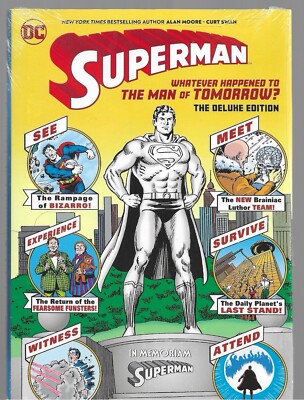 SUPERMAN Whatever Happened to the Man of Tomorrow? The Deluxe Edition ALAN MOORE