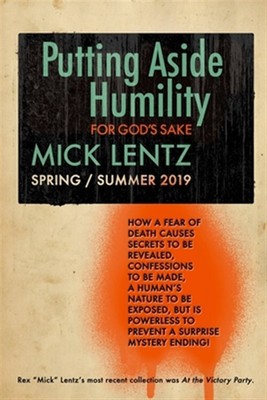 Putting Aside Humility: For God's Sake by Lentz, Rex ''mick'', Brand New, Free ...