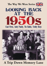 Looking Back at the 1950'S: Coal Fires, Andy Pandy, Tin Baths, Teddy Boys the Ne