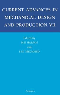 Current Advances in Mechanical Design and Production VII : Proceedings of the...