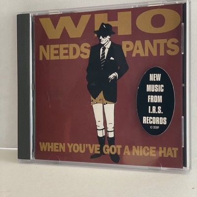 Who Needs Pants When You've Got a Nice Hat by Various CD, Used