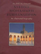 Al-Dai al-Fatimi, Syedna Mohammed Burhanuddin : An Illustrated Bi