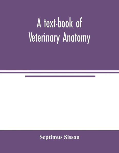Septimus Sisson | A Text-Book Of Veterinary Anatomy | Taschenbuch | Englisch-image