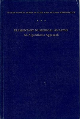 Elementary Numerical Analysis: An Algorithmic Approach - Hardcover - GOOD