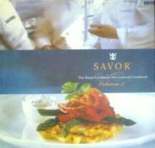 Savor ; the Royal Caribbean International Cookbook Volume  - VERY GOOD