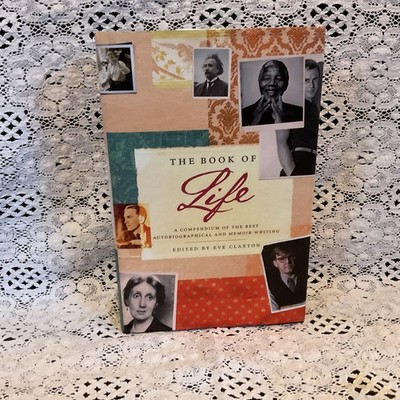 EVE CLAXTON. THE BOOK OF LIFE: A COMPENDIUM OF THE BEST AUTOBIO MEMO 1. 1. New