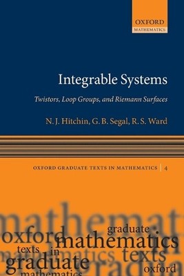 Integrable Systems: Twistors, Loop Groups, and Riemann Surfaces by N.J. Hitchin 