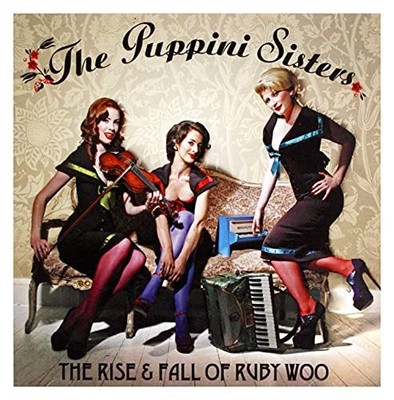 The Rise & Fall Of Ruby Woo - The Puppini Sisters CD AYVG The Cheap Fast Free