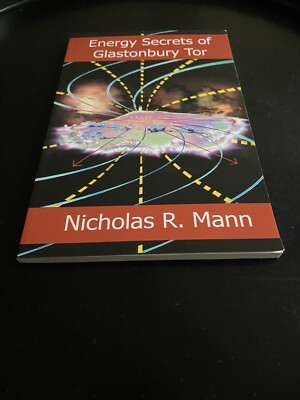 Energy Secrets of Glastonbury Tor by Nicholas R. Mann | Paperback *ON SALE
