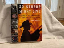 FDNY book So Others Might Live A History of NY Bravest 1700 to Present Golway