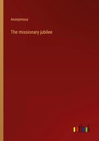 Anonymous | The Missionary Jubilee | Taschenbuch | Englisch (2022)
