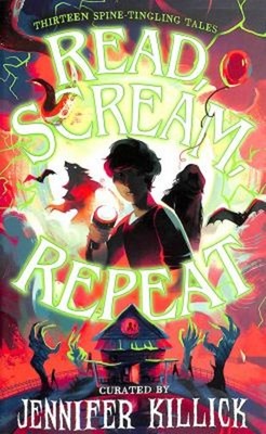 Read, Scream, Repeat : Thirteen Spine-Tingling Tales Paperback Je