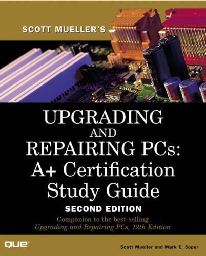 Upgrading and Repairing PCs : A+ Certification Study Guide by Scott ...