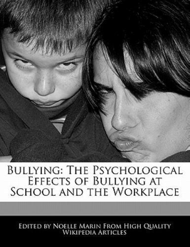 Bullying : The Psychological Effects of Bullying at School and the ...