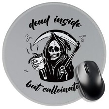 Dead Inside But Caffeinated Mouse Pad  Funny Mouse Pad Round Comfortable and N...