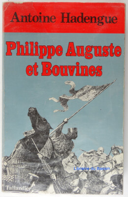 Philippe Auguste et Bouvines Antoine Hadengue 1978
