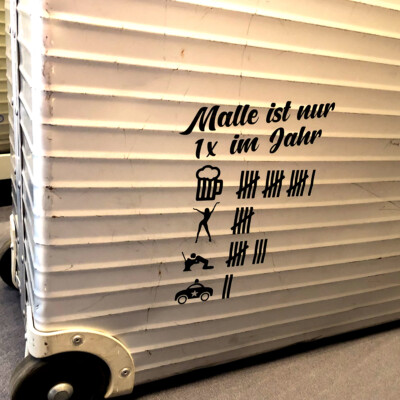 Koffer Auto Aufkleber Sticker Malle ist nur einmal im Jahr Mallorca Beach Urlaub