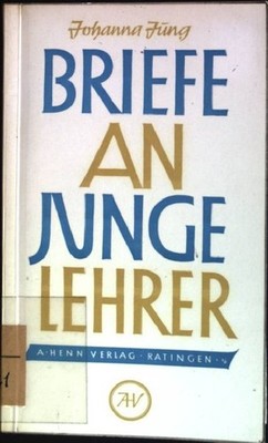 Briefe an junge Lehrer Jung, Johanna: