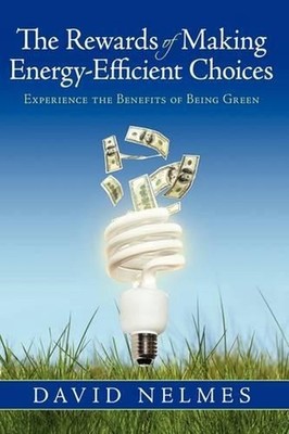 The Rewards of Making Energy-Efficient Choices: Experience the Benefits of Being