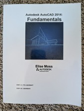 Autodesk AutoCAD 2014: Fundamentals (Elise Moss ISBN 13: 978-1484988497) NEW!