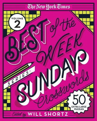 The New York Times Best of the Week Series 2: Sunday Crosswords: 50 Extra-Large 