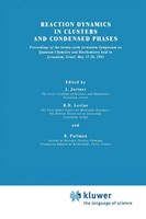 Joshua Jortner (U. A.) | Reaction Dynamics In Clusters And Condensed Phases | Ix
