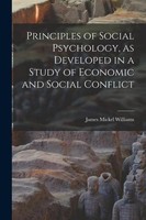 Principles Of Social Psychology, As Developed In A Study Of Economic And So ...