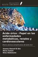 Usama Sharaf El Din (U. A.) | ÁCido úRico : Papel En Las Enfermedades...