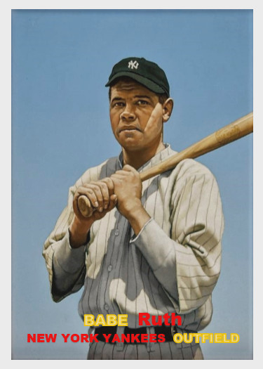 BABE RUTH 57### BUY 5 GET 1 FREE ### or 30% OFF 12 OR MORE