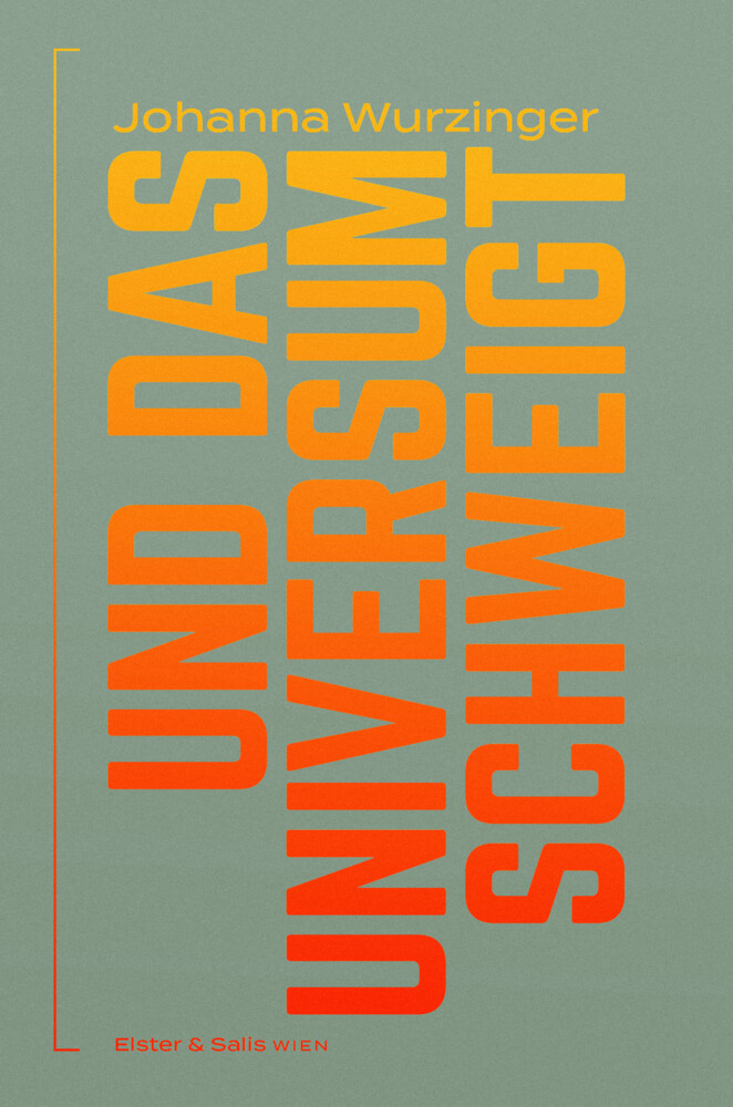 Thumbnail - Und Das Universum Schweigt | Johanna Wurzinger | Buch | 400 S. |