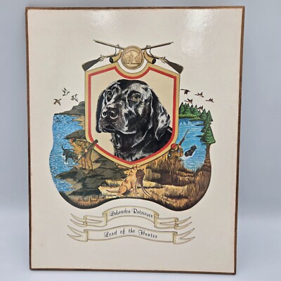 Labrador Retriever Lord of the Hunter Wall Hanging Vintage Made in USA 10'' x 8''
