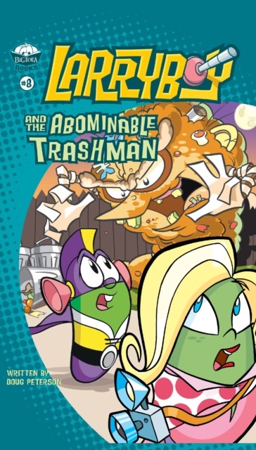 LarryBoy and the Abominable Trashman (Big Idea by Doug Peterson | PB | 2003 - Image 4