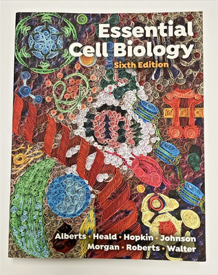 Essential Cell Biology. 6th Ed. Alberts, Heald, Hopkin, Johnson. (PB, 2023)