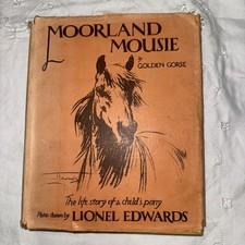 "Moorland Mousie: The Life Story Of A Child's Pony" 1929