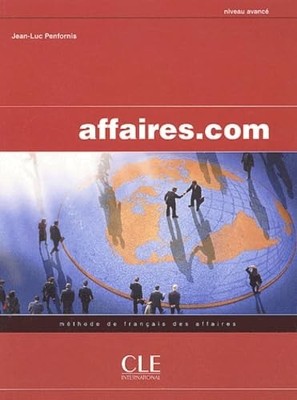 AFFAIRES COM NIVEAU AVANCE METHODE DE FRANCAIS DES AFFAIRES ELEVE (French Ed...