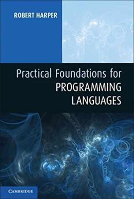 Practical Foundations for Programming - Hardcover, by Harper Robert - Very Good