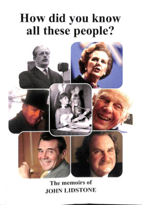 Woher kannten Sie all diese Menschen? von Lidstone, John