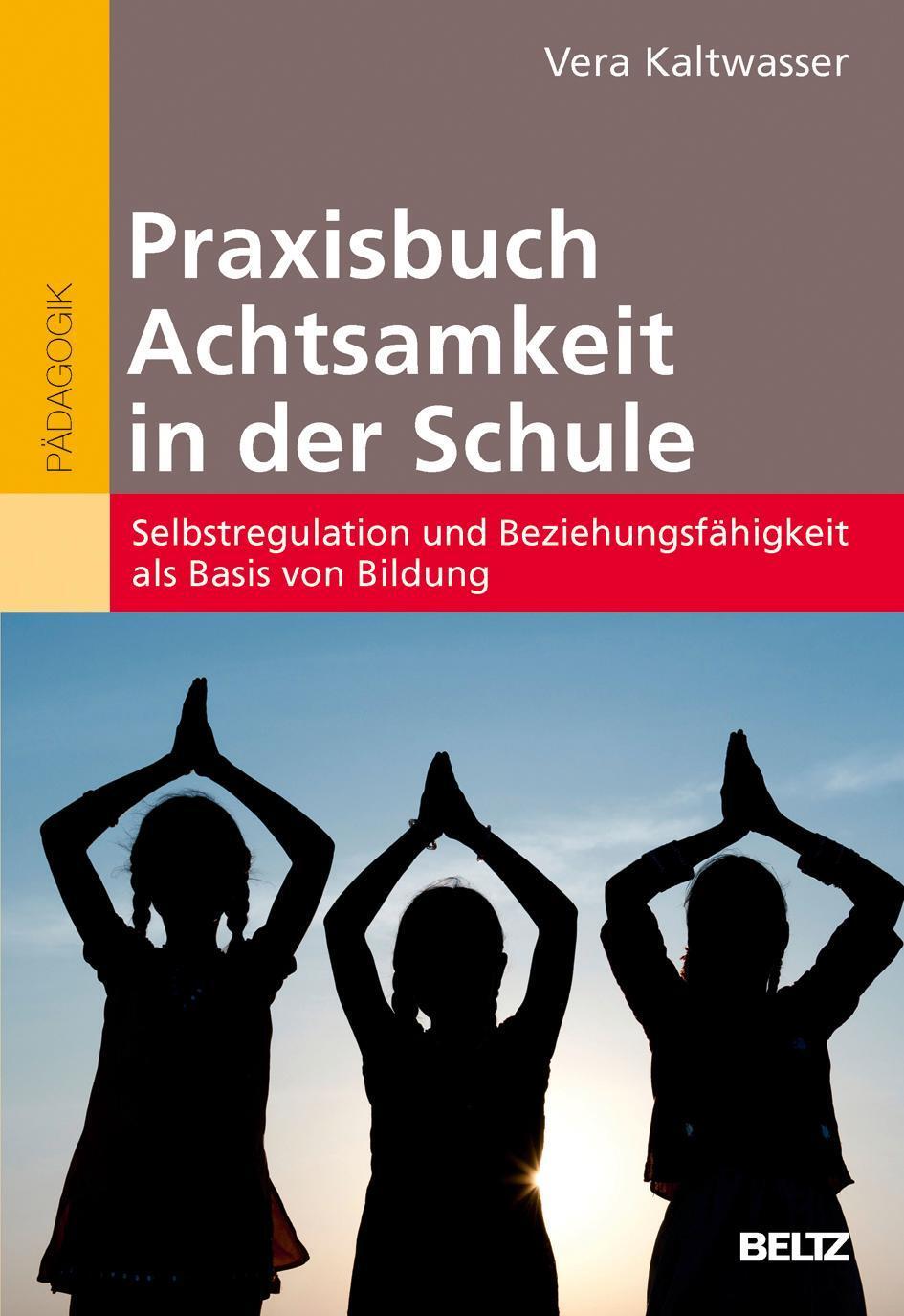 Thumbnail - Praxisbuch Achtsamkeit In Der Schule Vera Kaltwasser 9783407629777