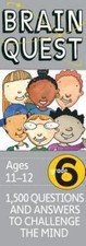 Brain Quest Revised 4th Edition Ages 11-12 Grade 6
