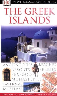 The Greek Islands (DK Eyewitness Travel Guides),Katrin S. Eisman