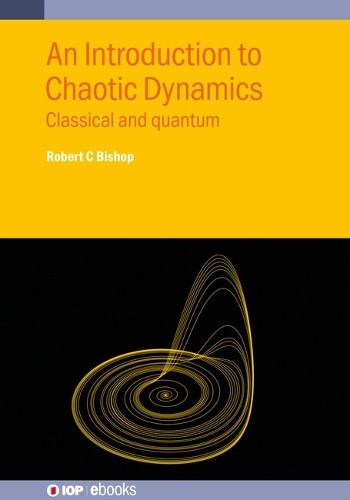 An Introduction to Chaotic Dynamics by Robert C Bishop - 9780750364560
