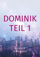 Dominik | Werner DäHnhardt | Taschenbuch | 230 S. | Deutsch | 2024