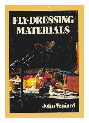 Veniard, John (1915 Fly-Dressing Materials / Text by John Veniard ; Drawings b