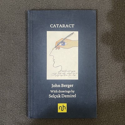 Cataract John Berger Notting Hill Editions Selçuk Demirel Hardcover Essay