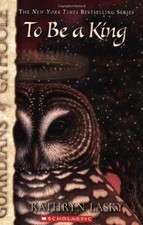 To Be a King Paperback Kathryn Lasky