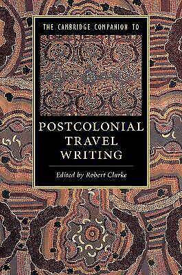 The Cambridge Companion to Postcolonial Travel Wri - Photo 1/1