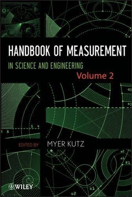 Handbook of Measurement in Science and Engineering, Volume 2 ... - 9781118384640